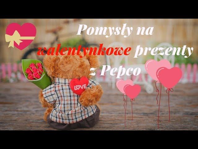 POMYSŁY NA WALENTYNKOWE PREZENTY Z PEPCO DLA NIEJ I DLA NIEGO