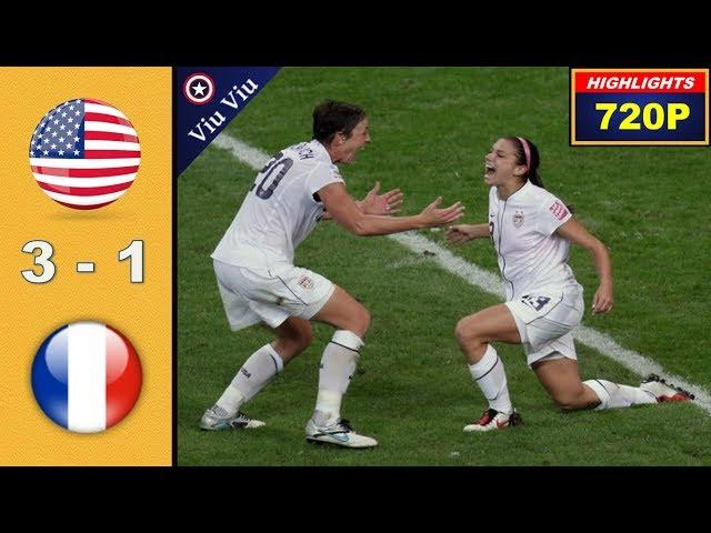 [ Semi - Final ] USA vs France 3-1 All Goals & Highlights | 2011 WWC