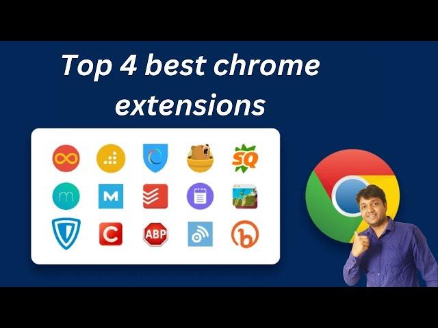 Top 4 best chrome extensions || Google Chrome এর সেরা ৪ টি Extensions