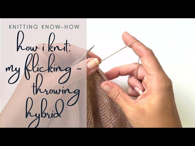 How I Knit: a flicking throwing hybrid style of English knitting