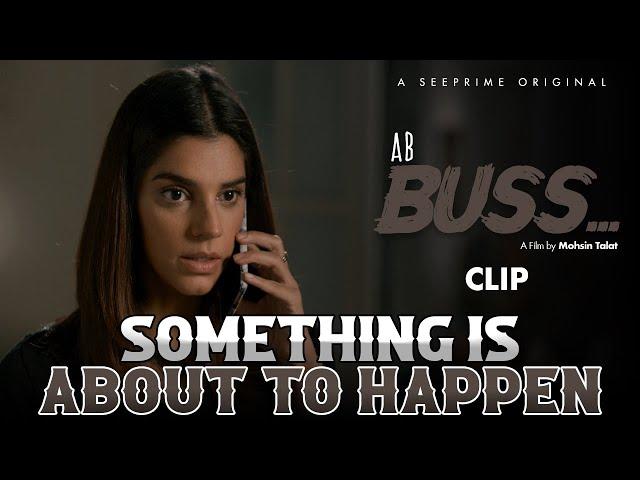 Something Is About To Happen | Short Film | Sanam Saeed | Tanisha Shameem | Thriller | Clip