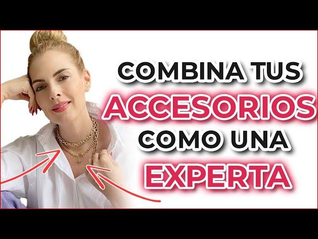 CÓMO COMBINAR TU JOYERIA / TIPS PARA MUJERES ELEGANTES Y MODERNAS