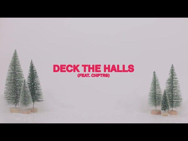 Phil Wickham - Deck The Halls (feat. CHPTRS) [Official Lyric Video]