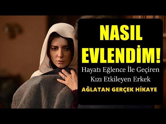 NASIL EVLENDİM, AĞLATAN DERS VEREN YAŞANMIŞ MÜTHİŞ HİKAYE - Can Demiryel