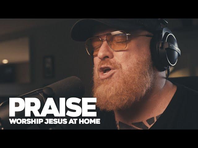 Praise - Worship Jesus At Home