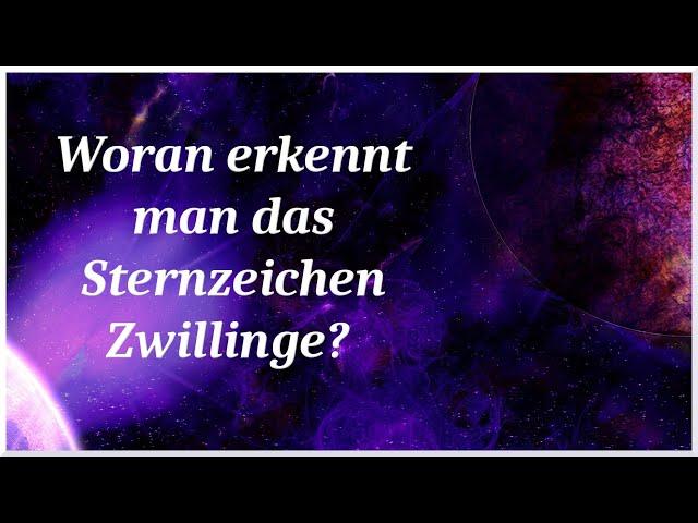 ️Wie man die Sternzeichen ZWILLINGE Menschen erkennt!