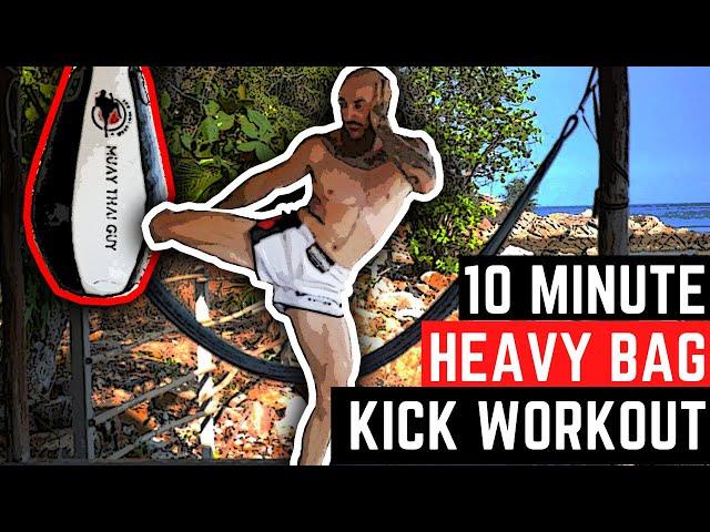 10 Minute Muay Thai Kick Workout For Heavy Bag