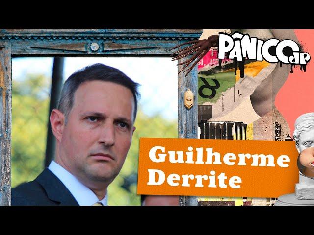 GUILHERME DERRITE | PÂNICO - 26/11/2024