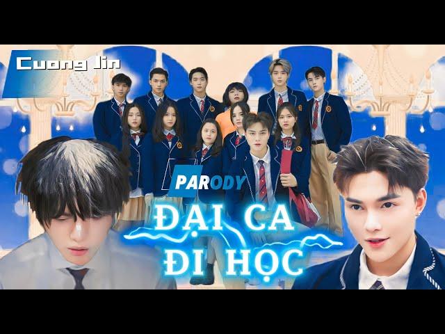 NHẠC CHẾ | ĐẠI CA ĐI HỌC Parody | CƯỜNG JIN