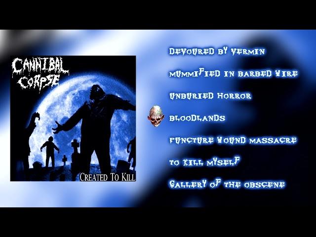 Cannibal Corpse - Created To Kill (Full Album w/ Fixed Track Listing)