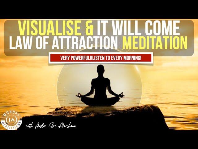 Visualise and It Will Come | 11 Minute LOA Meditation VERY POWERFUL!! [Listen to Every Morning]