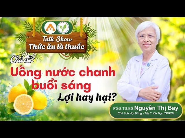 #4 - Uống nước chanh buổi sáng: Lợi hay hại? | PGS.TS.BS Nguyễn Thị Bay | Video AloBacsi