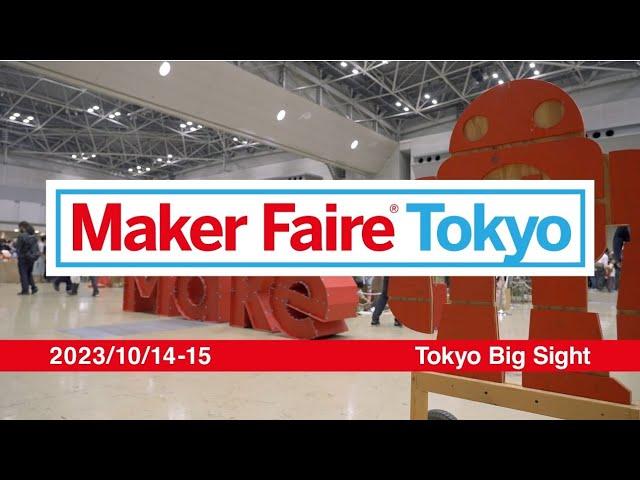 Maker Faire Tokyo 2023 - Official Digest