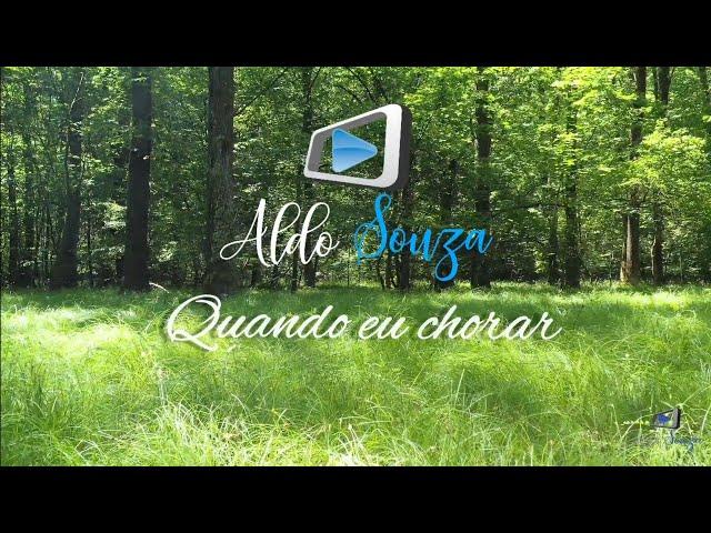 Aldo Souza - Quando eu Chorar