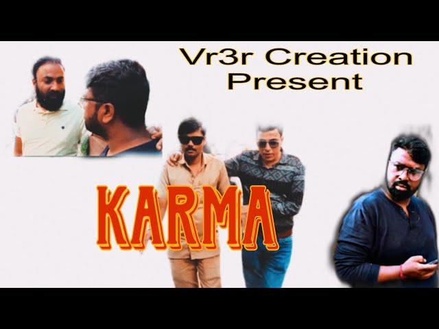|| Vr3r Creation || Karma || Raj Meghraj And Nitin ||