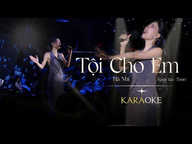 Hà Nhi - Tội Cho Em | Piano Version | Karaoke