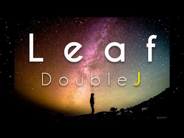 Doublej - Leaf (Lyrics Video)