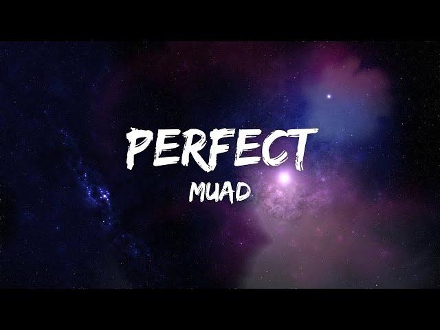 Muad - Perfect (Lyrics) - (SPED UP) - (Vocals Only)