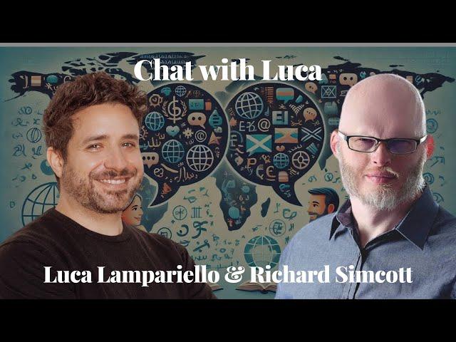 Chat with Luca - Luca Lampariello & Richard Simcott @LucaLampariello @SpeakingFluently