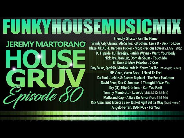 HOUSE GRUV 80  Funky House Music DJ MIX  #housemusic - DJ Jeremy Martorano