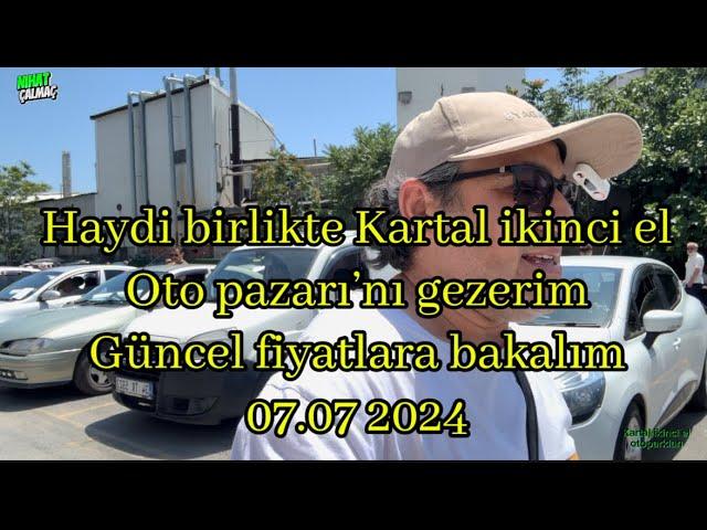 Kartal ikinci el oto pazarı temmuz ayı güncel fiyatları inceliyoruz