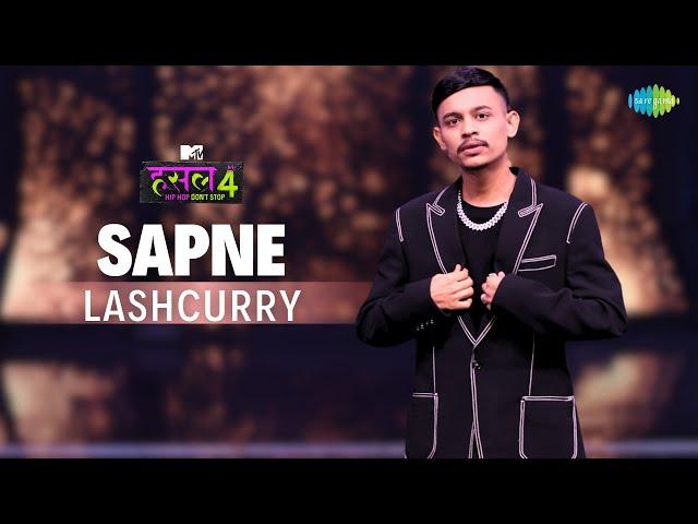 Sapne | Lashcurry | MTV Hustle 4