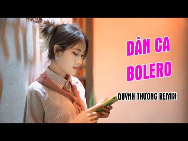 LK NONSTOP NHẠC DÂN CA TRỮ TÌNH REMIX || QUỲNH THƯƠNG REMIX CÔ GÁI MỞ ĐƯỜNG
