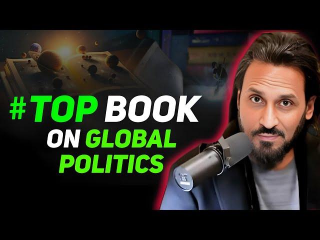 The Best Book to Understand Global Politics | Sahil Adeem Recommends