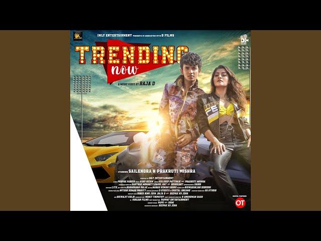 Trending Now (feat. Prakurti Mishra)