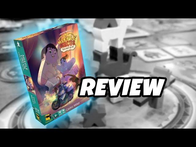 Review | MEEPLE CIRCUS: SHOW MUST GO ON! | Matagot