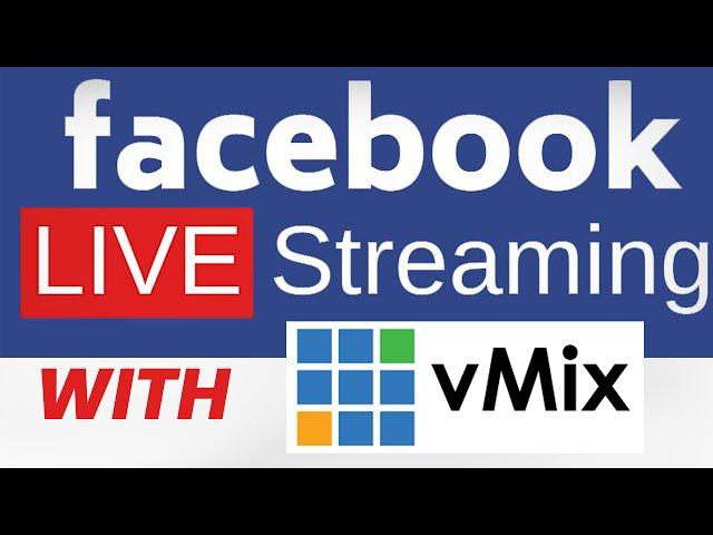 how to stream to facebook live via vmix in 2022