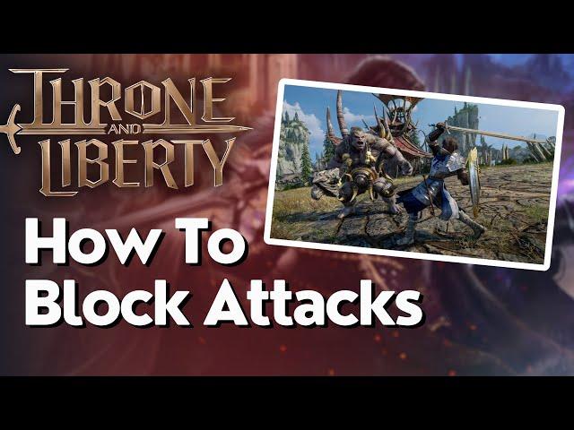 How To Block In Throne And Liberty