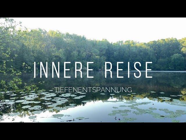 Innere Reise | geführte Tiefenentspannung | Fantasiereise