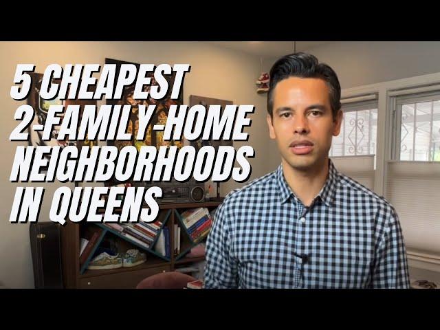 5 Cheapest Neighborhoods in Queens, for 2 Family Homes