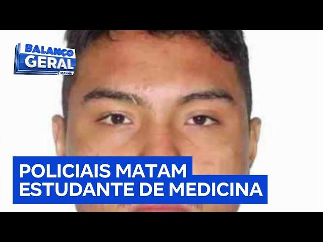 Policiais envolvidos na morte de estudante de medicina são afastados até o fim das investigações