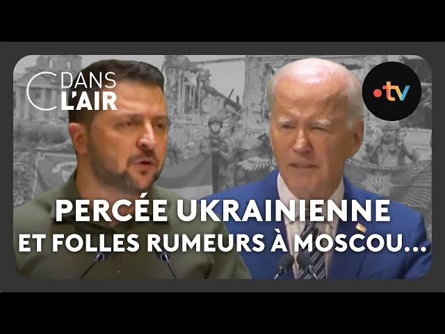 Percée ukrainienne et folles rumeurs à Moscou...#cdanslair Archives 2023