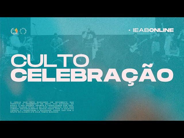 LIVE | Culto Celebração • IEAB Ibaté