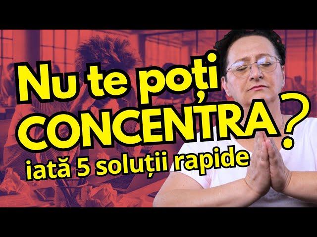 De ce nu te poți CONCENTRA: 13 cauze + 5 SOLUȚII RAPIDE