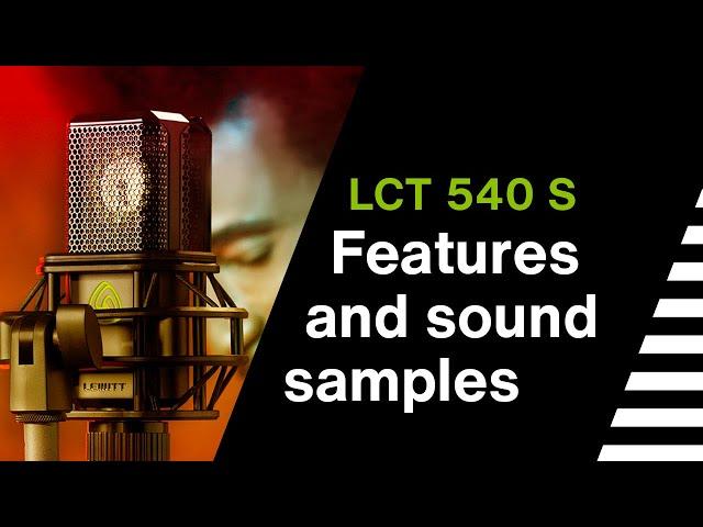 LCT 540 S - Product Features and Sound Samples by LEWITT