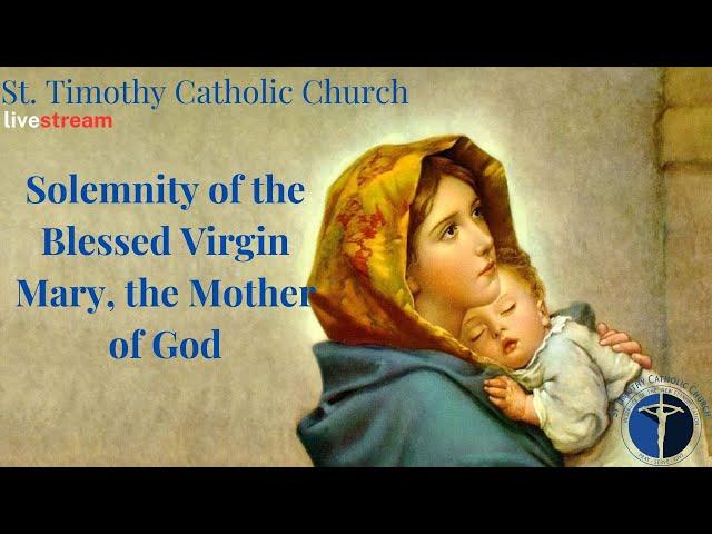 St.Timothy Catholic Church - Wednesday January 1st, 2025 - Solemnity of Mary, Mother of God