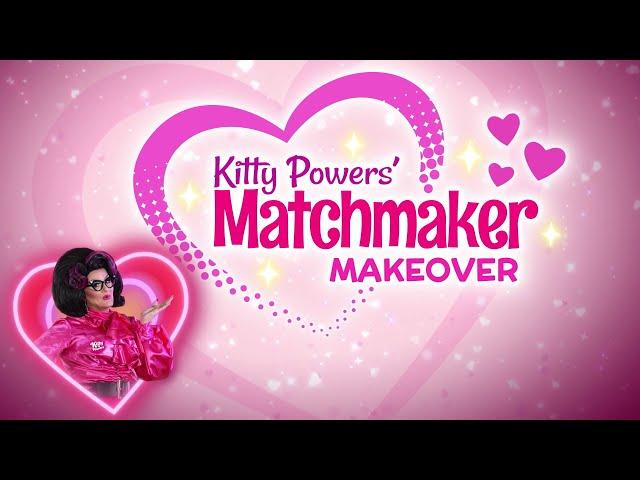 Kitty Powers' Matchmaker Makeover Reveal Trailer