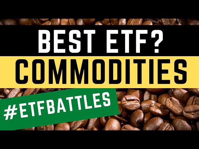 ETF Battles: Which ETF is the Best Choice for Investing in Commodities?