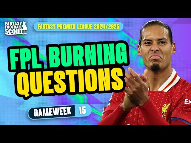 FPL BURNING QUESTIONS GW15!  | FPL HARRY + SONALDO + TOM! | Fantasy Premier League Tips 2024/25