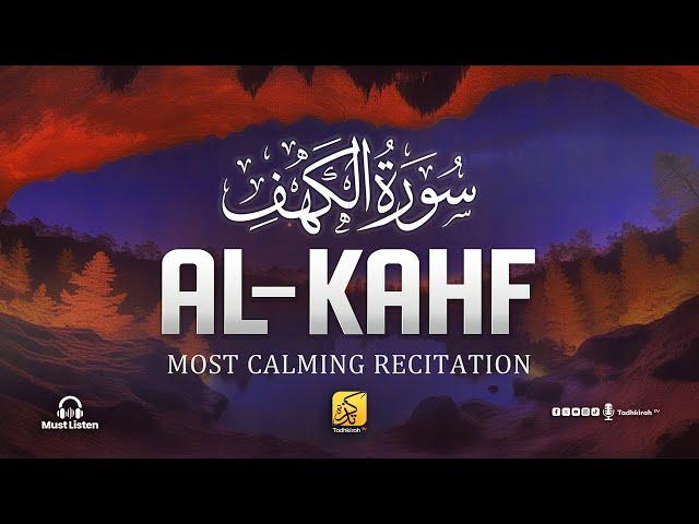 Surah Al Kahf: Peaceful & Heartwarming Recitation | Find Your Calm (سورة الكهف)