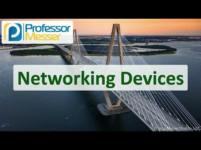 Networking Devices - CompTIA Network+ N10-009 - 1.2