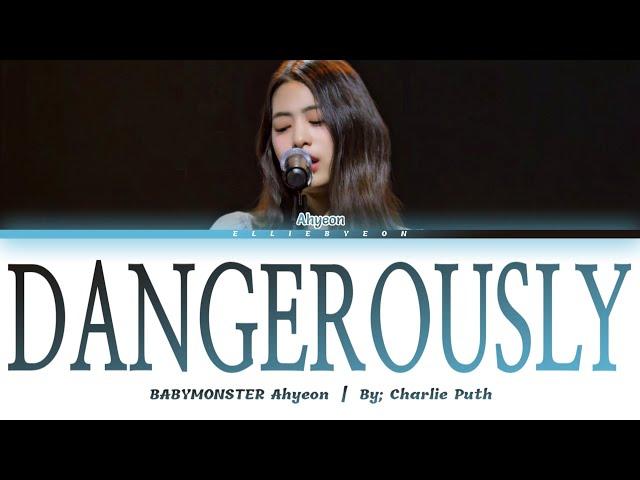 BABYMONSTER AHYEON - "Dangerously" (Song Cover LYRICS)