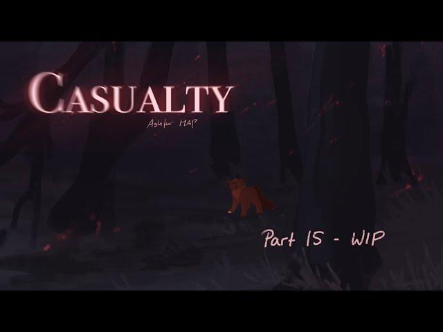 Casualty - Ashfur MAP Part 15 WIP