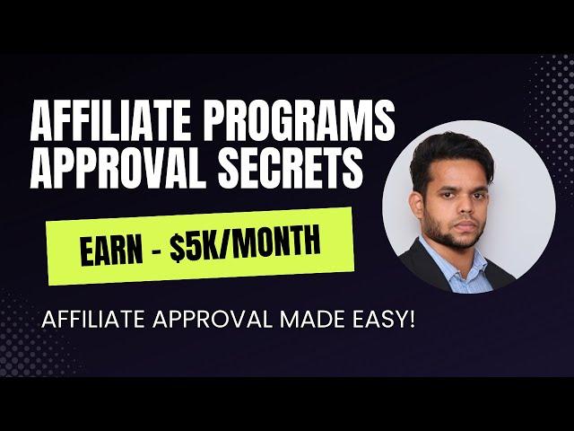 How to Get Approved for Affiliate Programs: Proven Strategies for Beginners (2024)