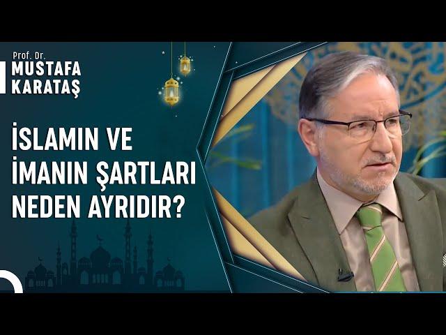 İslam ve İman Arasındaki Fark Nedir? | Prof. Dr. Mustafa Karataş ile Muhabbet Kapısı