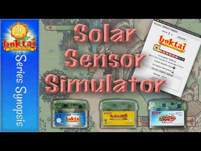 Boktai: Stiles' Solar Sensor Simulator Tutorial & Download (READ THE DESCRIPTION!)